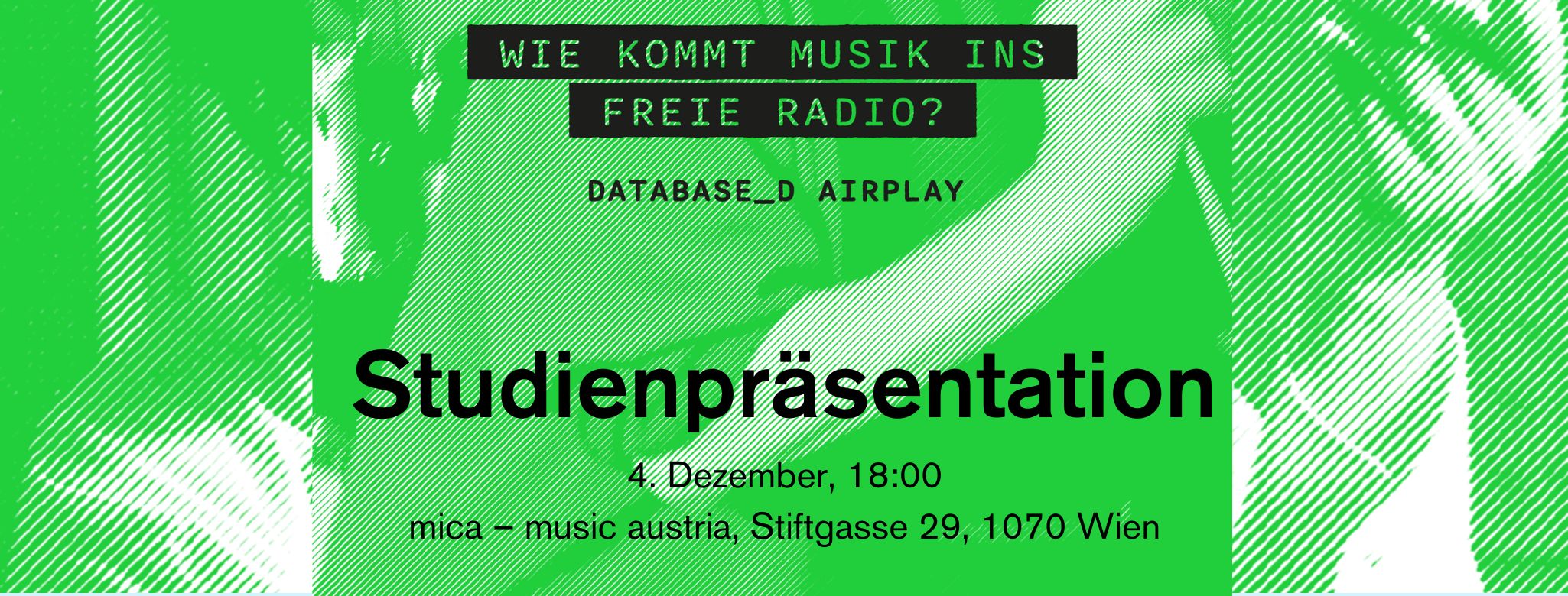 Einladung zu der Studienpräsentation "Musik im Freien Radio", ein verzerrtes Foto einer Künstlerin in grüner Farbe