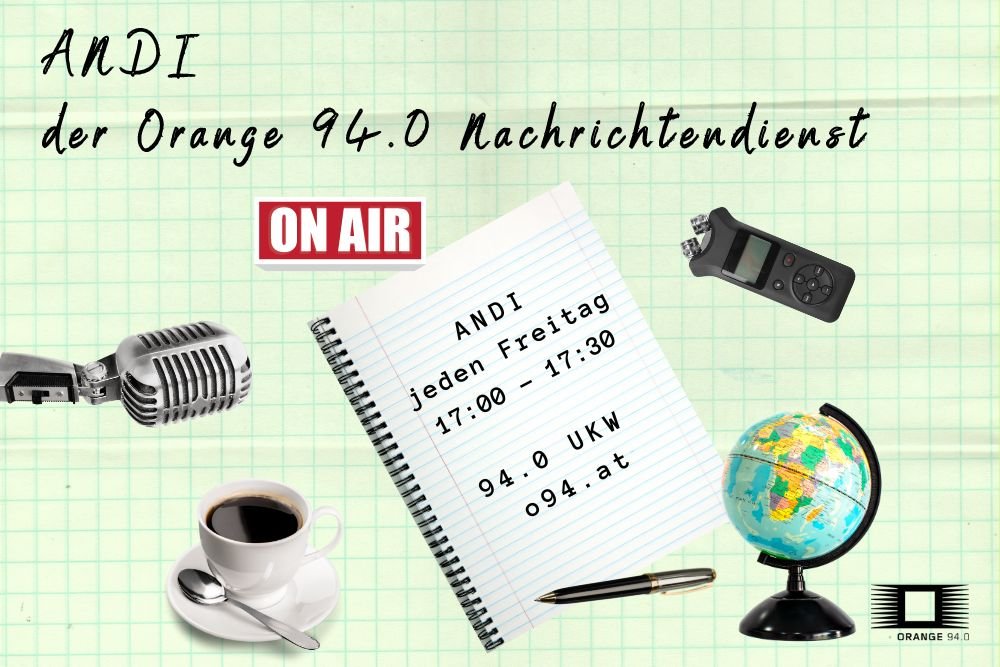 Banner mit dem Schriftzug ANDI - der ORANGE 94.0 Nachrichtendienst und Bildern von einem Aufnahmegerät, Kaffeetasse, Mikro, Globus und einem Schreibblock mit Kugelschreiber